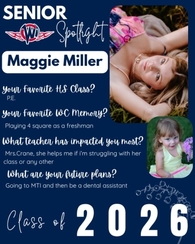West Central High School Senior Spotlight for Maggie Miller, Class of 2026. The graphic shows Maggie lying in the grass for her senior portrait, paired with an inset baby photo of her in a sun dress. Text highlights her favorite memory of playing four squ
